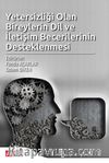 Yetersizliği Olan Bireylerin Dil ve İletişim Becerilerinin Desteklenmesi