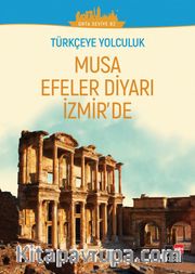 Türkçeye Yolculuk - Musa Efeler Diyarı İzmir’de (Orta Seviye B2)