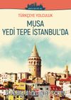 Türkçeye Yolculuk - Musa Yedi Tepe İstanbul’da (Orta Seviye B2)