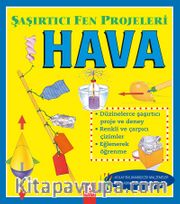Hava / Şaşırtıcı Fen Projeleri