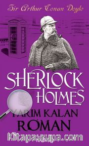 Yarım Kalan Roman / Sherlock Holmes