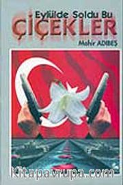 Eylülde Soldu Bu Çiçekler