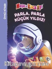 Maşa İle Koca Ayı Parla Parla Küçük Yıldız - Öykü Kitabı