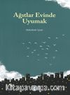 Ağıtlar Evinde Uyumak