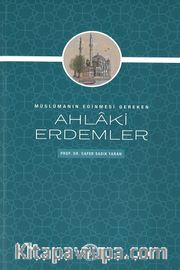 Müslümanın Edinmesi Gereken Ahlaki Erdemler