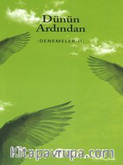 Dünün Ardından / Denemeler 2