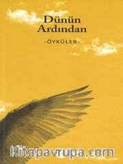 Dünün Ardından / Öyküler
