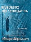 Kusursuz Bir Çıkmaz'da 