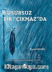 Kusursuz Bir Çıkmaz'da 