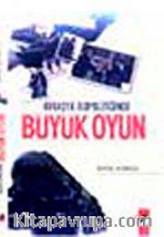 Avrasya Jeopolitiğinde Büyük Oyun