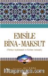 Emsile Bina - Maksud