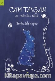 Cam Tavşan – Bir Hıdrellez Günü