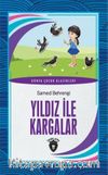Yıldız İle Kargalar Dünya Çocuk Klasikleri (7-12 Yaş)