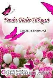 Pembe Düşler Hikayesi