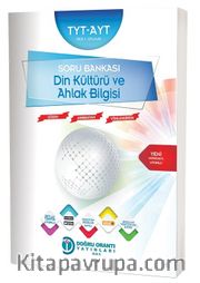 TYT-AYT Din Kültürü ve Ahlak Bilgisi Soru Bankası  Çözen, Anımsatan, Yönlendiren