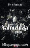 Özür Dilerim Yalnızlıkla Yaptım