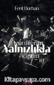 Özür Dilerim Yalnızlıkla Yaptım