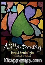 Hepsi Senin İçin <br /> Tuhaf Aşk Öyküleri