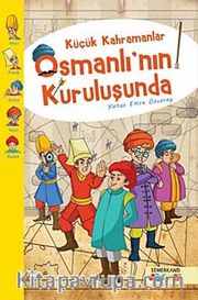 Küçük Kahramanlar Osmanlı'nın Kuruluşunda