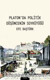 Platon'da Politik Düşüncenin Soykütüğü