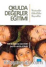 Okulda Değerler Eğitimi <br /> Yöntemler-Etkinlikler-Kaynaklar