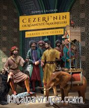 Cezeri’nin Olağanüstü Makineleri (Karton Kapak) <br /> Herkes İçin Cezeri