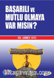 Başarılı ve Mutlu Olmaya Var Mısın?
