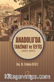 Anadolu’da Tanzimat ve Teftiş (1850-1853)