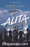 Alita: Savaş Meleği / Demir Kent