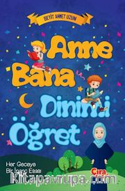 Anne Bana Dinimi Öğret (Ciltli)