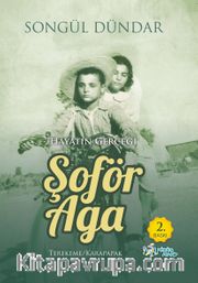 Hayatın Gerçeği/ Şoför Aga-Terekeme/Karapapak