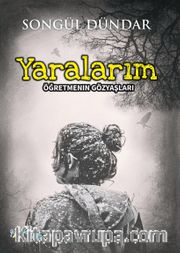 Yaralarım/Öğretmenin Gözyaşları