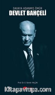 Davaya Adanmış Bir Ömür Devlet Bahçeli