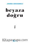 Beyaza Doğru