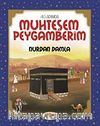 Muhteşem Peygamberim