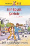 Elif Büyük Şehirde