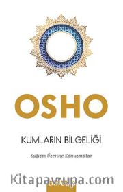 Kumların Bilgeliği <br /> Sufizm Üzerine Konuşmalar