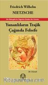 Yunanlıların Trajik Çağında Felsefe & Bir Polemik