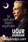 İyi Uykular Sayın Seyirciler