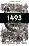 1493: Amerika’nın Keşfinden Küreselleşmeye Kısa Dünya Tarihi