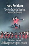 Kars Folkloru & Yöremizin Dedebaba Sözleri ve Fıkralarından Seçmeler