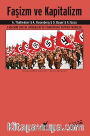Faşizm ve Kapitalizm <br /> Faşizmin Sosyal Kökenleri ve Fonksiyonu Üstüne Teoriler