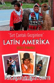 Sırt Çantalı Gezginlere: Latin Amerika