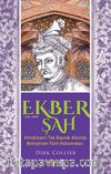 Ekber Şah (1543-1605) & Hindistan’ı Tek Bayrak Altında  Birleştiren Türk Hükümdarı
