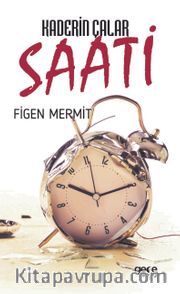 Kaderin Çalar Saati