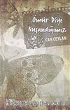 Ömür Diye Kuşandığımız