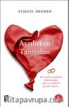 Ayrılırken Tanışalım