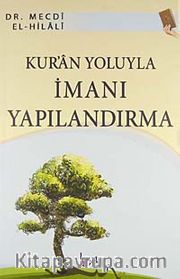 Kur'an Yoluyla İmanı Yapılandırma