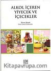 Alkol İçeren Yiyecek ve İçecekler