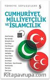 Türkiye Söyleşileri 5 / Cumhuriyet, Milliyetçilik ve İslamcılık